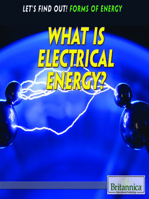 cover image of What Is Electrical Energy?